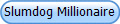 Slumdog Millionaire