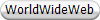 WorldWideWeb